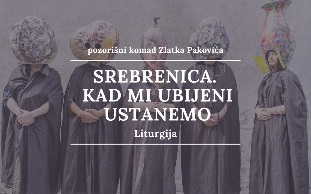 Srebrenica. Kad mi ubijeni ustanemo LITURGIJA