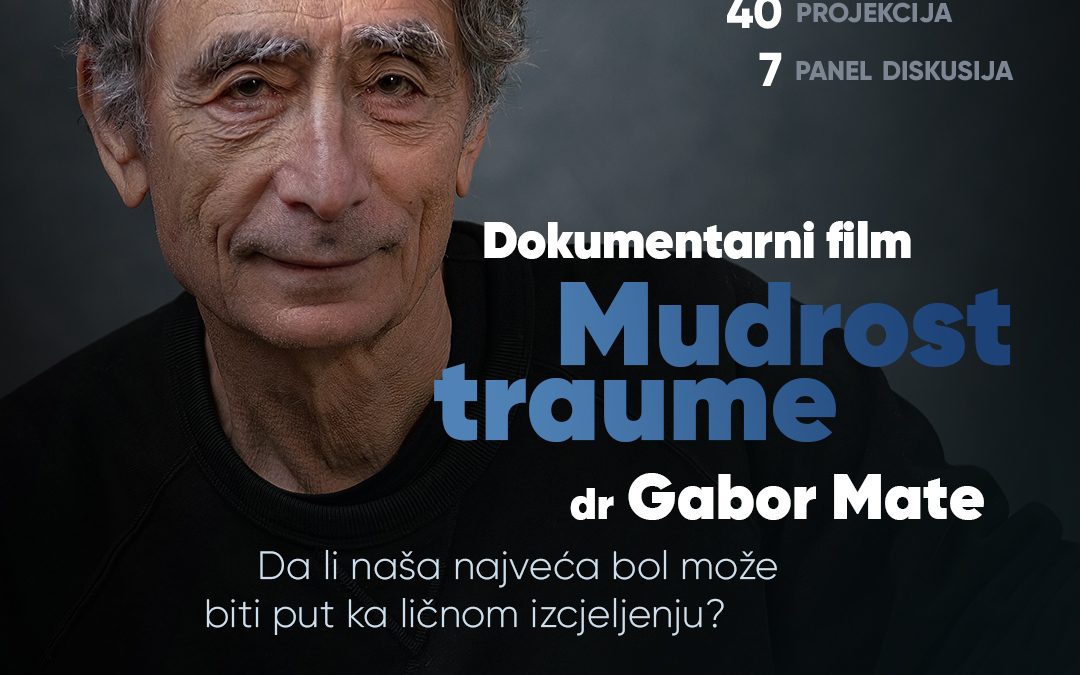 Pogledajte dokumentarni film “Mudrost traume” dr Gabora Matea u Tuzli